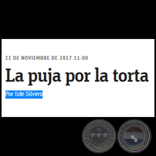 LA PUJA POR LA TORTA - Por ILDE SILVERO - Martes, 21 de Noviembre de 2017